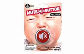 Image result for Mute Button Pacifier