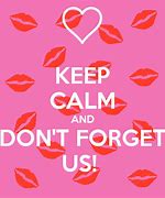 Image result for Don't Forget Us