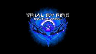 Image result for Trial by Fire Journey