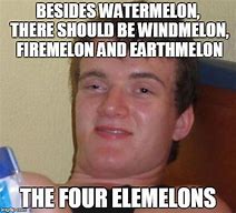 Image result for Elemelons Meme