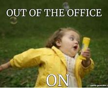 Image result for Out of Office Images Funny
