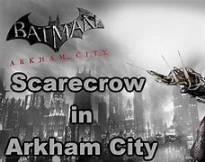 Image result for Scarecrow Batman Arkham City