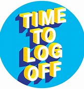 Image result for Logout in Some Time