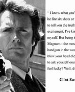 Image result for Clint Eastwood Famous Lines