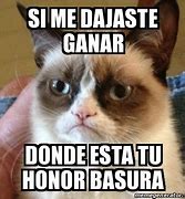 Image result for Donde Esta Tu Honor Basura Meme