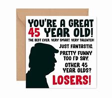 Image result for Funny 45 Birthday Quotes