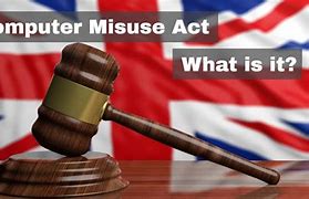 Image result for Computer Misuse Act and Its Punishment