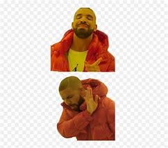 Image result for Drake Yes No Meme