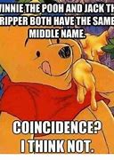Image result for Winnie the Pooh Proper Meme