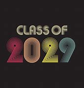 Image result for Graduating Class of 2029