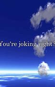 Image result for You're Joking Right Meme Template