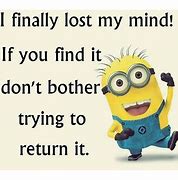 Image result for Minion Losing My Mind