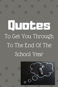 Image result for Last Month of School Quotes