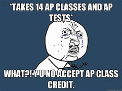 Image result for AP Class Memes 2019