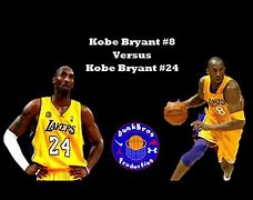 Image result for Kobe Bryant 8 vs 24
