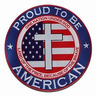 Image result for Proud to Be an American Christian