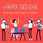 Image result for Birthday Wishes Colleague Work