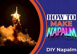 Image result for Napalm Recipe