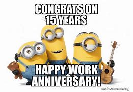 Image result for Happy 15 Year Work Anniversary Meme