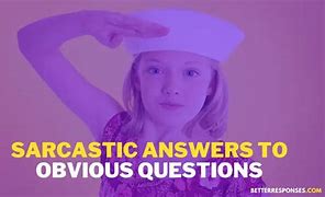 Image result for Sarcastic Answers