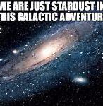 Image result for New Galaxy Meme