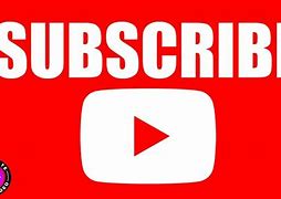 Image result for YouTube Subscribe