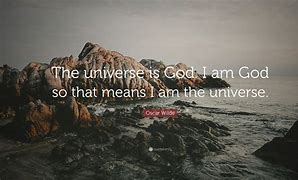 Image result for Funny Universe God Quotes