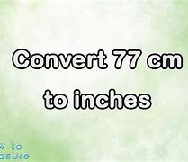 Image result for 77 Cm to Inch