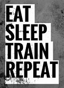 Image result for Eat Sleep Repeat Quotes