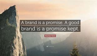 Image result for A Brand Is a Promsie Quote