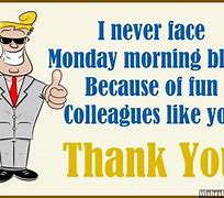 Image result for Funny Co-Worker Thank You Messages