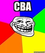Image result for CBA Meme