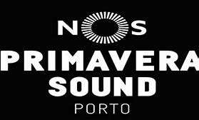 Image result for Primavera Sound Portugal