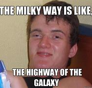 Image result for Milky Way Memes