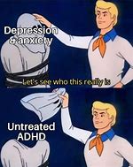 Image result for ADHD Meme