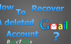 Image result for How to Recover Gmail From a Age Deleted Account