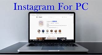 Image result for How to Download Instagram On Laptop
