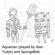 Image result for aquaman memes spongebob