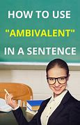 Image result for Ambivalent Attitude Example