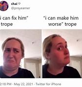 Image result for I Can Fix Him Meme Mug