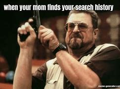 Image result for Parents Search History Meme