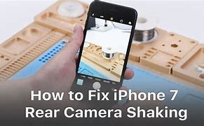 Image result for iPhone 7 Camera Shake Fix