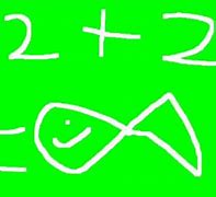 Image result for How Does 2 Plus 2 Equal Fish