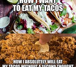 Image result for tacos memes