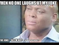 Image result for Jokes On You Meme