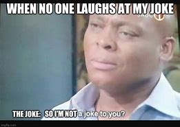 Image result for Jokes On You I'm into That Meme