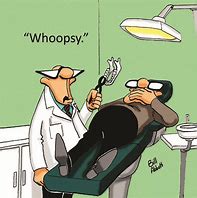 Image result for Dental Funny Dentist Jokes