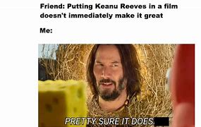 Image result for Keanu Reeves Spongebob Meme