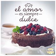 Image result for El Amor ES Dulce