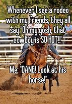 Image result for Horse Funny Cowboy Memes